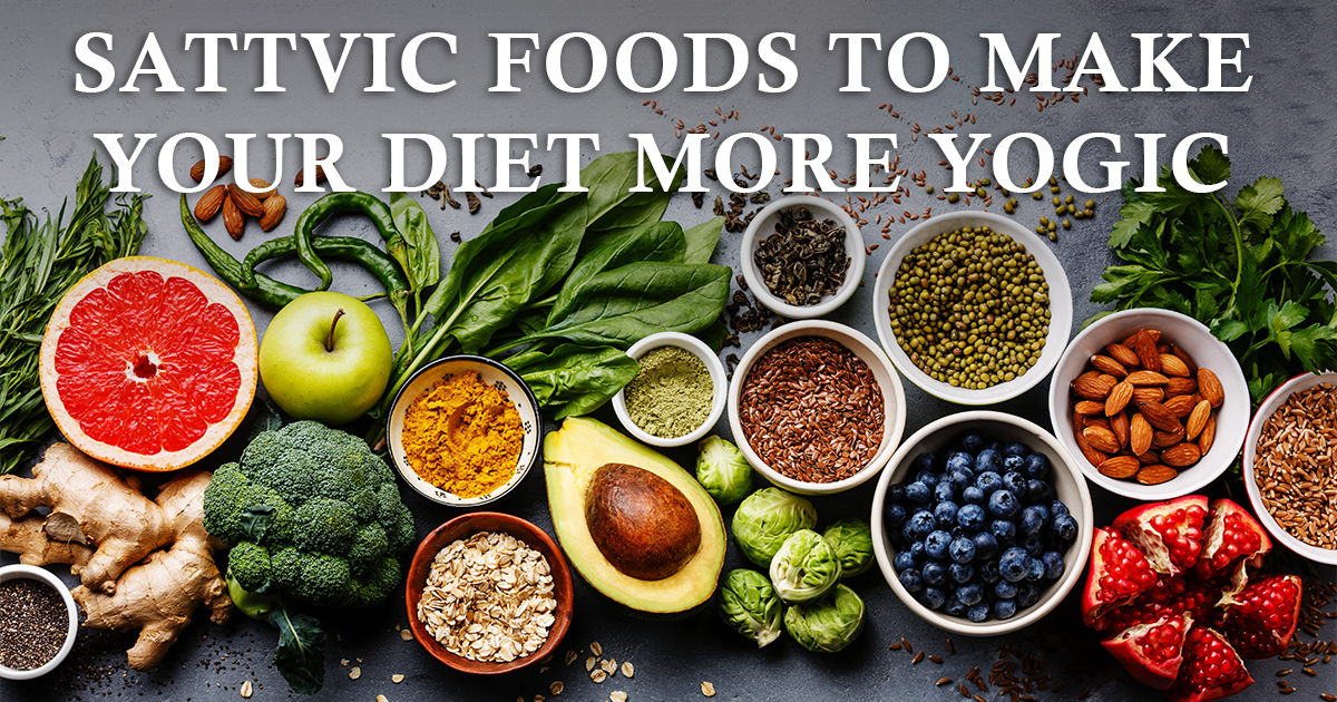 Sattvic Foods To Make Your Diet More Yogic Utsav Yoga And 