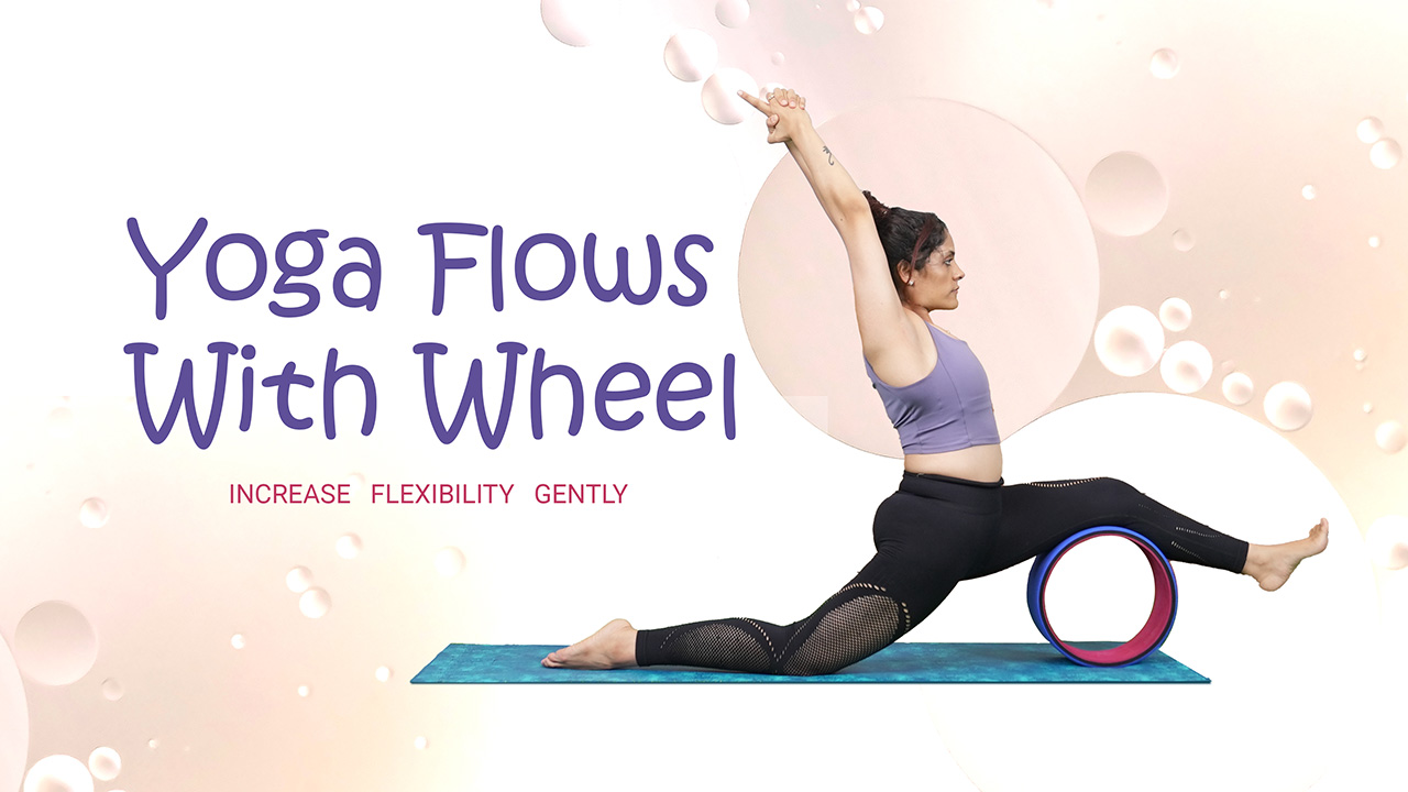 Yoga Flow with Wheel | Yoga and Meditation Centre in Gurgaon
