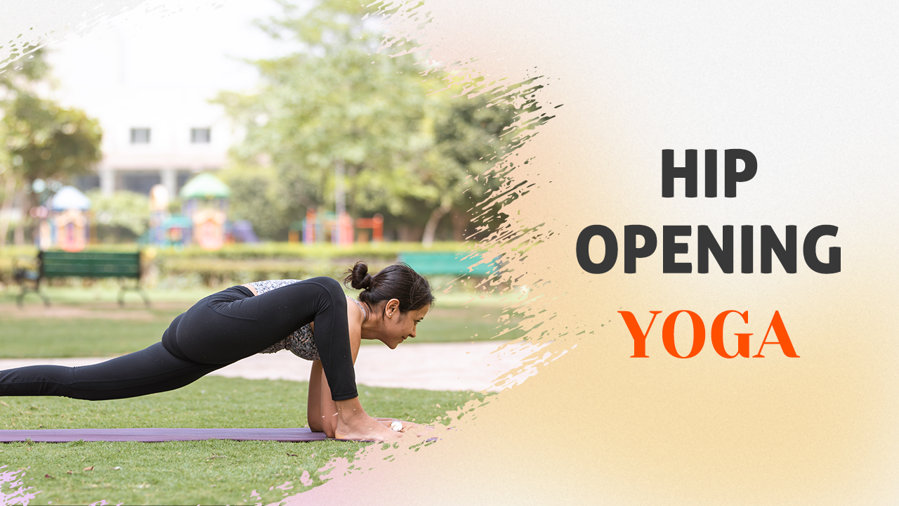 Hip opening Yoga