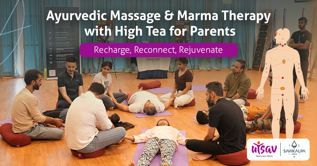 Ayurvedic Massage and Marma Therapy with High Tea for Parents  Recharge Reconnect Rejuvenate