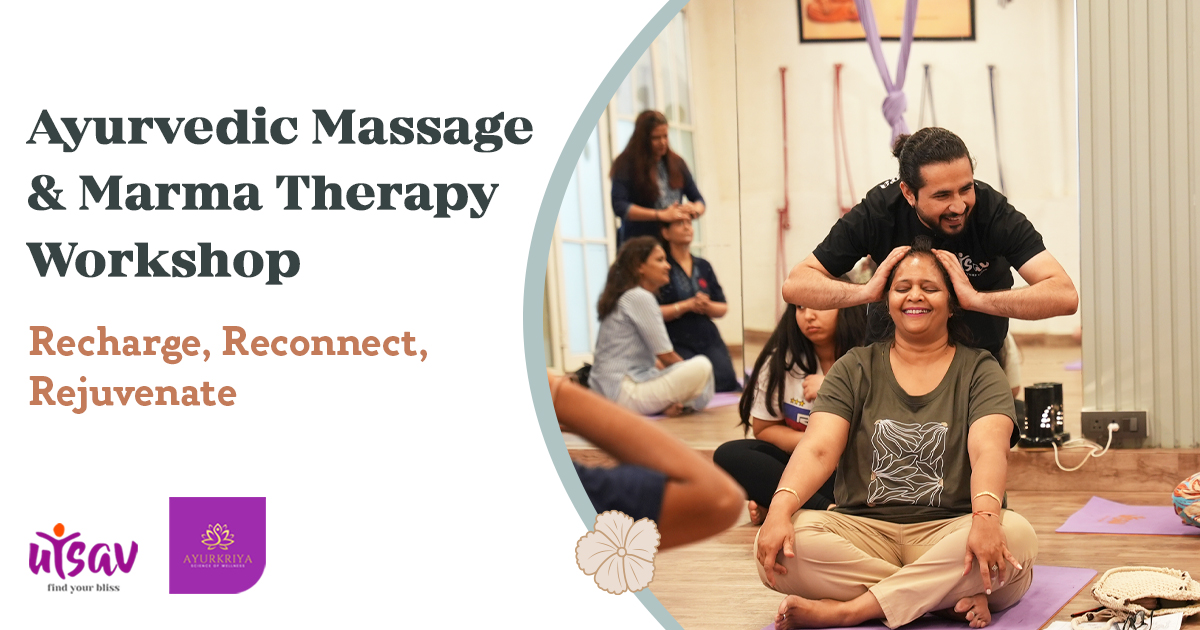 Ayurvedic Massage and Marma Therapy with High Tea for Parents  Recharge Reconnect Rejuvenate