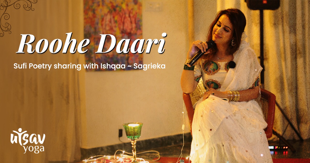 Sufi Poetry sharing with Ishqaa by Sagrieka
